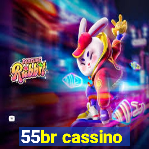 55br cassino